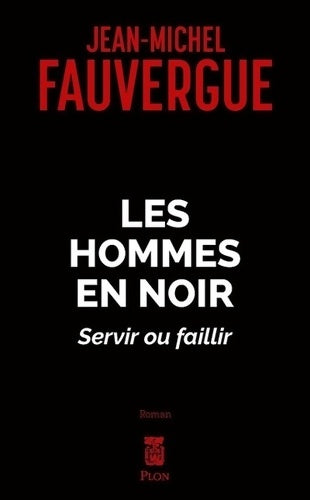 Livrenpoche : Les hommes en noir - Jean-Michel Fauvergue - Livre