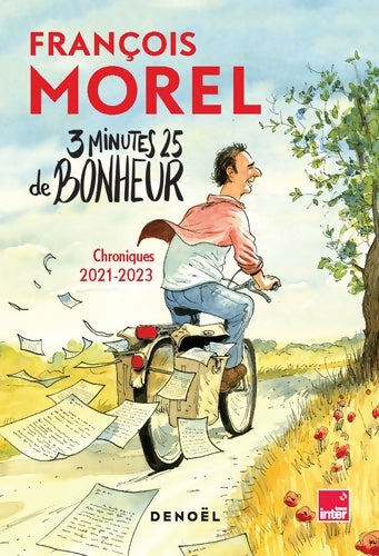 Livrenpoche : 3 minutes 25 de bonheur : Chroniques 2021-2023 - François Morel - Livre