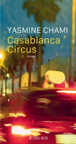 Livrenpoche : Casablanca Circus - Yasmine Chami - Livre