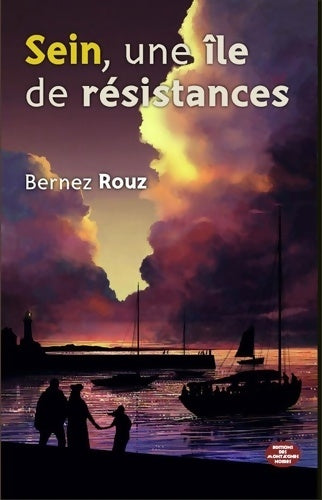 Livrenpoche : Sein une île de résistances - Bernez Rouz - Livre