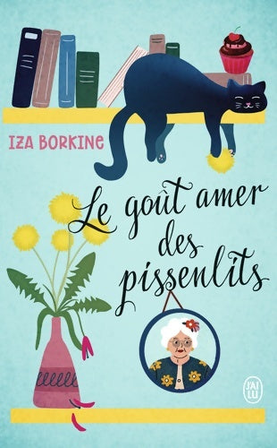 Livrenpoche : Le goût amer des pissenlits - Iza Borkine - Livre
