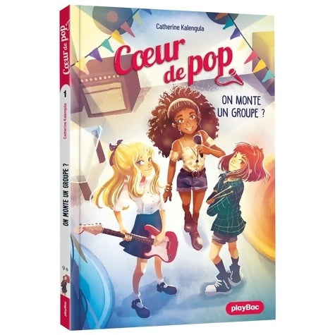 Livrenpoche : Coeur de Pop - On monte un groupe ? Tome I - Edition 2022 - Catherine Kalengula - Livre