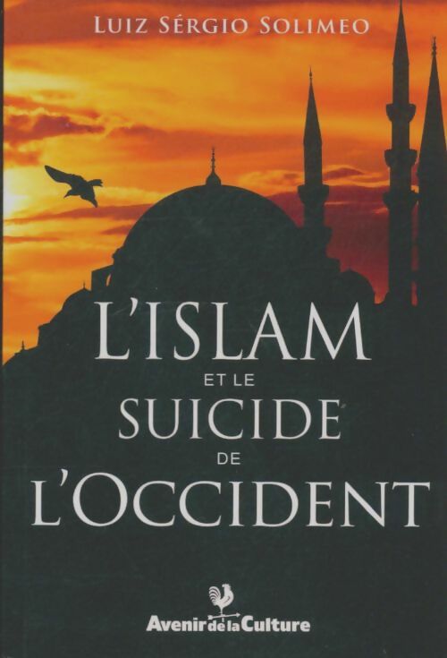Livrenpoche : L'islam et le suicide de l'occident - Luiz Sergio Solimeo - Livre