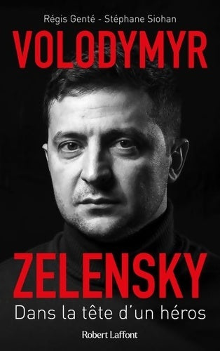 Livrenpoche : Volodymyr Zelensky - Dans la tête d'un héros - Régis Genté - Livre