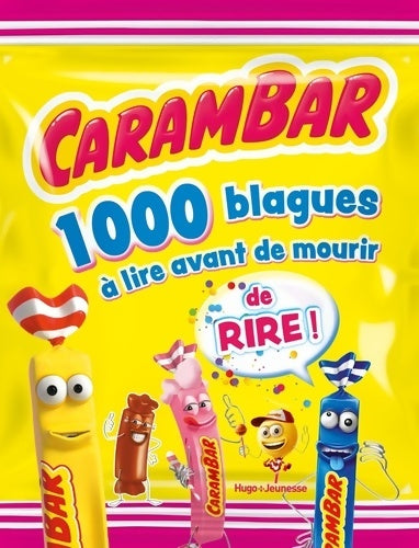 Livrenpoche : Carambar - 1000 blagues à lire avant de mourir - Collectif - Livre