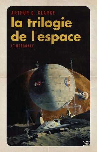 Livrenpoche : La Trilogie de l'espace - L'intégrale - Arthur C. Clarke - Livre