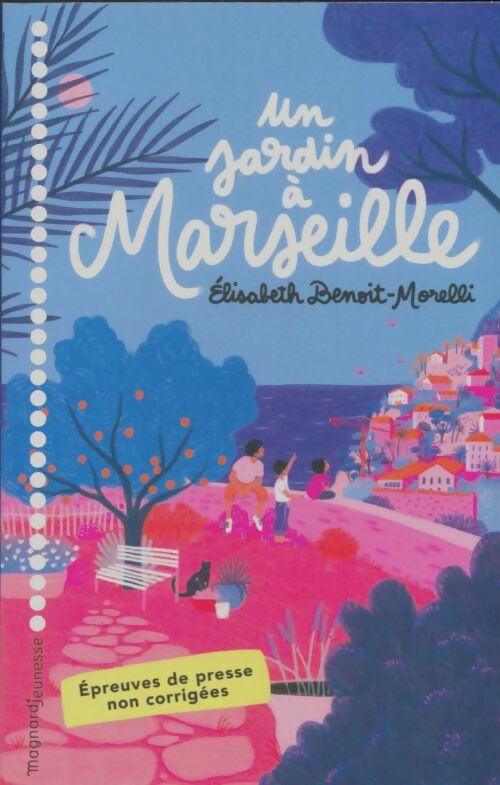 Livrenpoche : Un jardin à Marseille - Elisabeth Benoit-Morelli - Livre