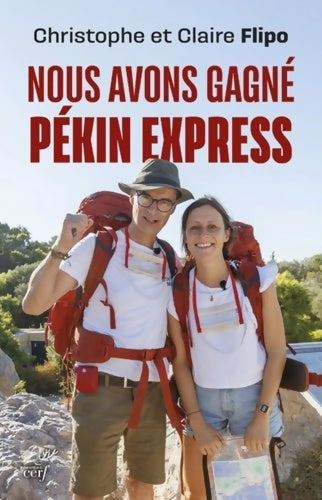 Livrenpoche : Nous avons gagné Pékin Express - Christophe Flipo - Livre
