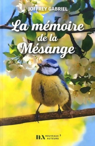 Livrenpoche : La Mémoire de la mésange - Joffrey Gabriel - Livre