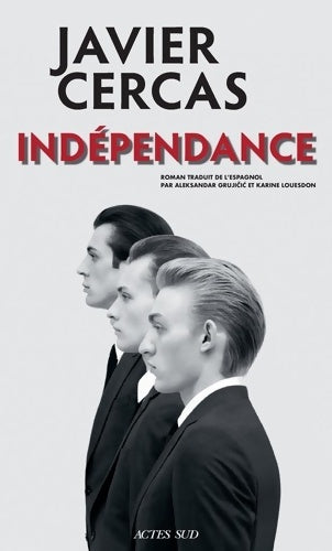 Livrenpoche : Indépendance : Terra Alta II - Javier Cercas - Livre