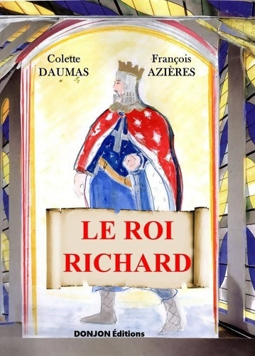 Livrenpoche : Le roi Richard - François Azières - Livre
