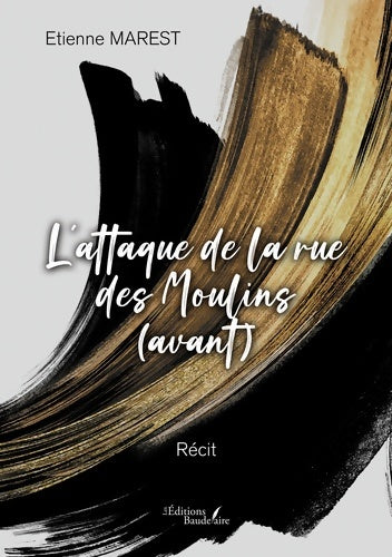 Livrenpoche : L'attaque de la rue des Moulins - Marest - Livre