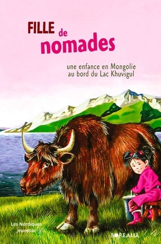 Livrenpoche : Fille de nomades : Une enfance en Mongolie au bord du lac Khuvsgul - Banzragch Otgontugs - Livre
