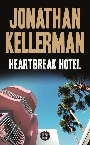 Livrenpoche : Heartbreak hotel - Jonathan Kellerman - Livre