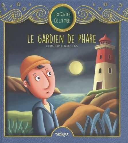 Livrenpoche : Le gardien de phare - Christophe Boncens - Livre