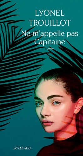 Livrenpoche : Ne m'appelle pas capitaine - Lyonel Trouillot - Livre