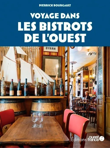 Livrenpoche : Voyage dans les bistrots de l'Ouest - Pierrick Bourgault - Livre
