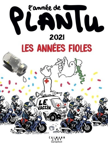 Livrenpoche : L'année de Plantu - 2021 : Les années Fioles - Plantu - Livre