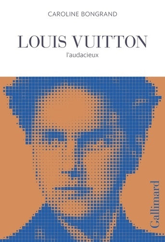 Livrenpoche : Louis Vuitton : L'audacieux - Caroline Bongrand - Livre