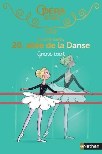 Livrenpoche : 20 allée de la danse - Grand écart - Roman dès 8 ans - Elizabeth Barfety - Livre