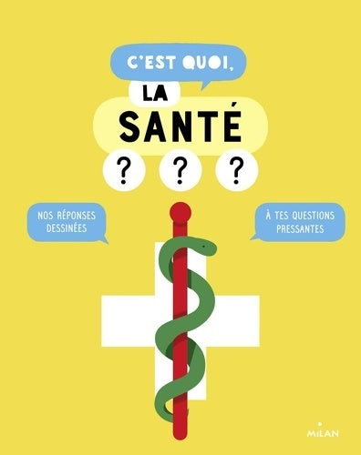 Livrenpoche : C'est quoi la santé ? - Sophie Dussaussois - Livre