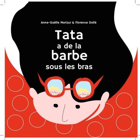 Livrenpoche : Tata a de la barbe sous les bras - Anne-Gaëlle Morizur - Livre