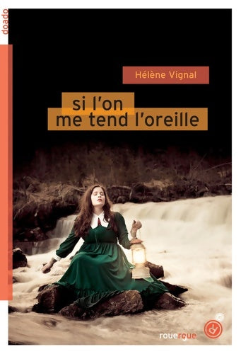 Livrenpoche : Si l'on me tend l'oreille - Hélène Vignal - Livre