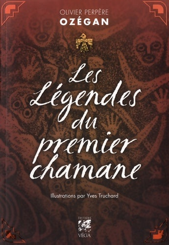 Livrenpoche : Les Légendes du premier chamane - Ozégan - Livre
