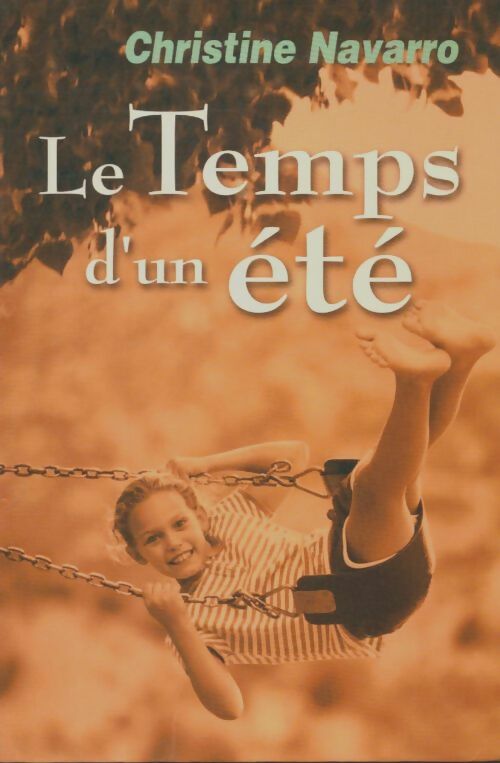Livrenpoche : Le temps d'un été - Christine Navarro - Livre