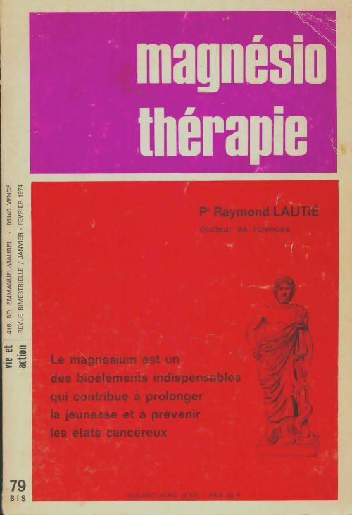 Livrenpoche : Vie et action n°79 bis : Magnésiothérapie - Collectif - Livre