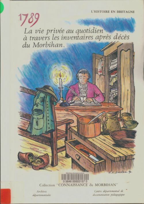 Livrenpoche : 1789 la vie privée au quotidien à travers les inventaires après décès du Morbihan - Collectif - Livre