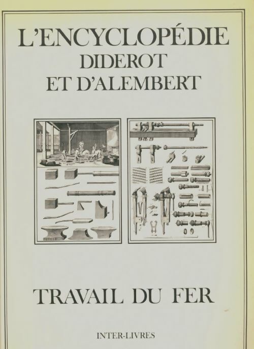 Livrenpoche : L'encyclopédie Diderot et d'Alembert : Travail du fer - Collectif - Livre
