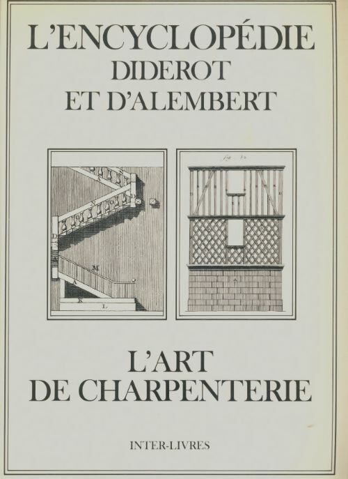 Livrenpoche : L'encyclopédie Diderot et d'Alembert : L'art de charpenterie - Collectif - Livre