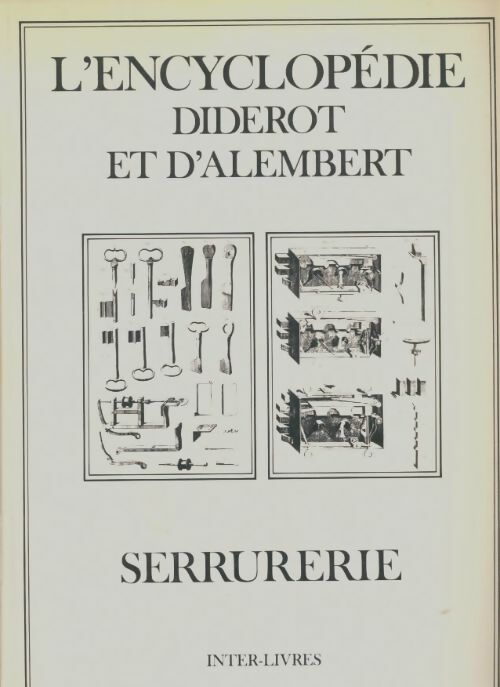 Livrenpoche : L'encyclopédie Diderot et d'Alembert : Serrurerie - Collectif - Livre
