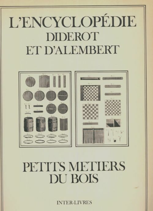 Livrenpoche : L'encyclopédie Diderot et d'Alembert : Petits métiers du bois - Collectif - Livre