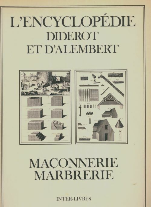 Livrenpoche : L'encyclopédie Diderot et D'Alembert : Maçonnerie marbrerie - Collectif - Livre