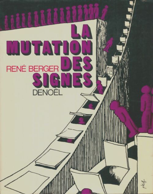 La mutation des signes - René Berger - Livre
