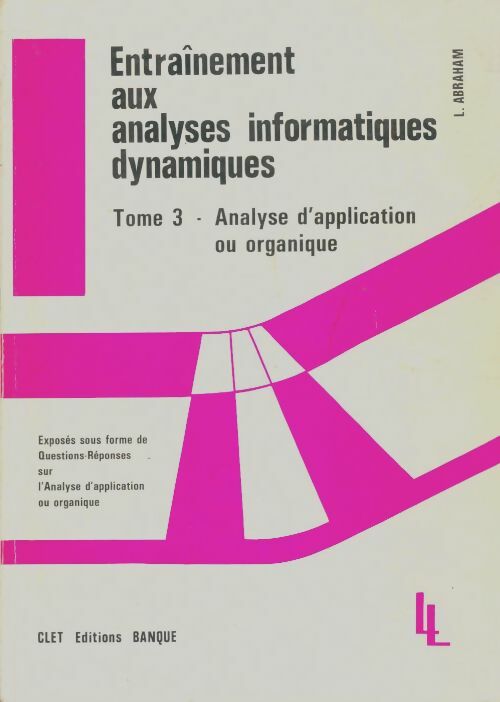 Livrenpoche : Entraînement aux analyses informatiques dynamiques Tome III - Louis Abraham - Livre
