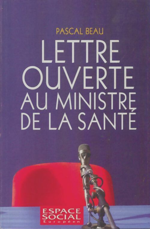 Livrenpoche : Lettre ouverte au ministre de la santé - Pascal Beau - Livre