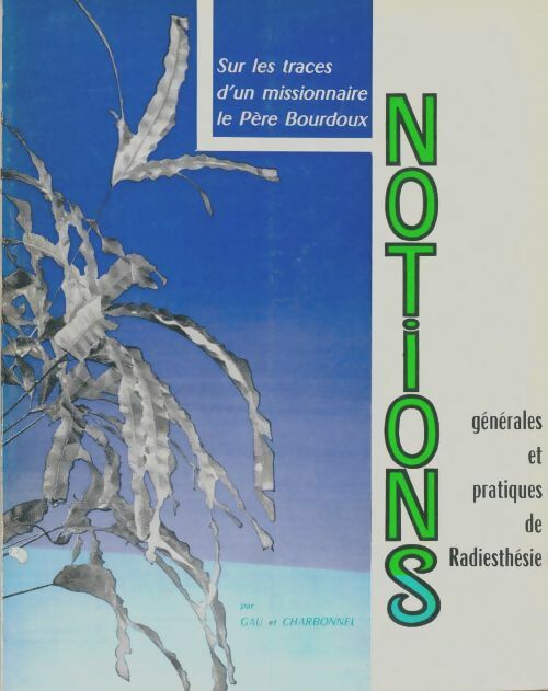 Livrenpoche : Notions générales et pratiques de radiesthésie  - Charbonnel - Livre
