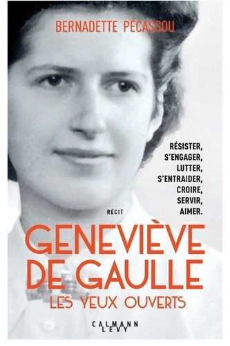 Livrenpoche : Geneviève de Gaulle les yeux ouverts - Bernadette Pécassou-Camebrac - Livre