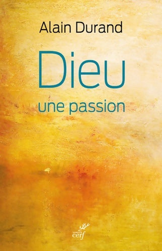 Livrenpoche : Dieu une passion - Alain Durand - Livre