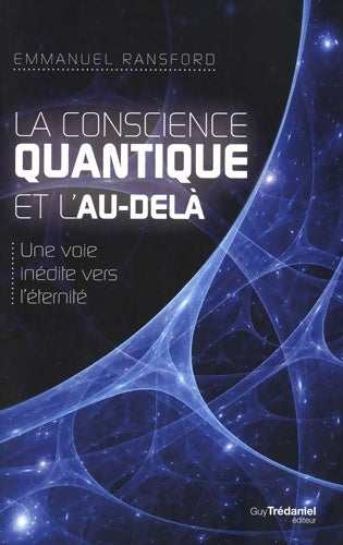 Livrenpoche : La conscience quantique et l'au-delà - Emmanuel Ransford - Livre