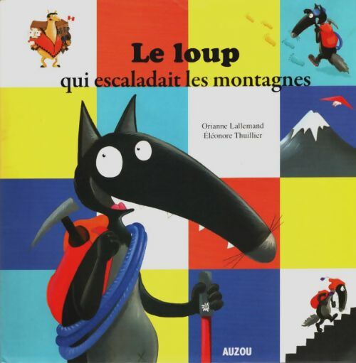 Livrenpoche : Le loup qui escaladait les montagnes - Orianne Lallemand - Livre