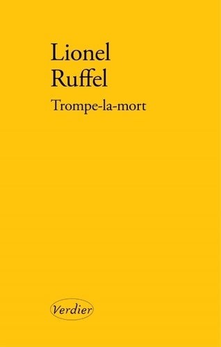 Livrenpoche : Trompe-la-mort - Lionel Ruffel - Livre