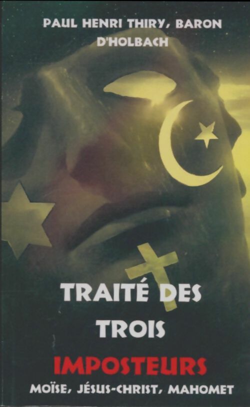 Livrenpoche : Traité des trois imposteurs : Moïse Jésus-Christ Mahomet - Paul Henri Thiry D'Holbach - Livre