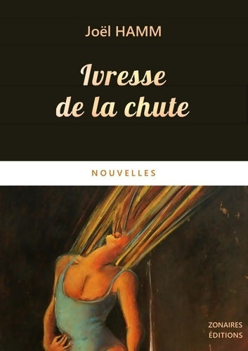 Livrenpoche : Ivresse de la chute - Joel Hamm - Livre