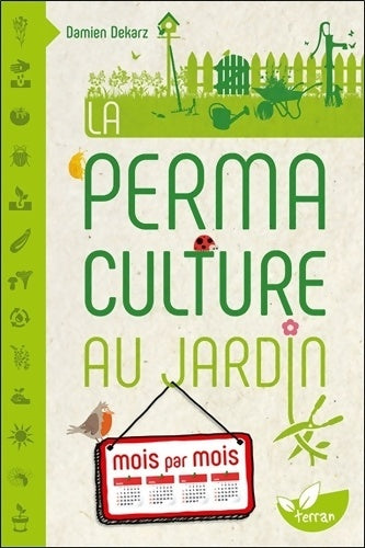 Livrenpoche : La Permaculture au jardin mois par mois - Damien Dekarz - Livre