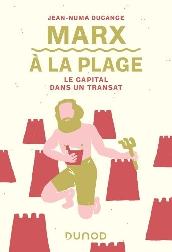 Livrenpoche : Marx à la plage - Le Capital dans un transat : Le Capital dans un transat - Jean-Numa Ducange - Livre