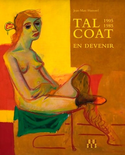 Livrenpoche : Tal Coat En Devenir - Jean-Marc Huitorel - Livre